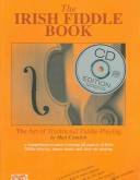 The Irish fiddle book : the art of traditional fiddle-playing
