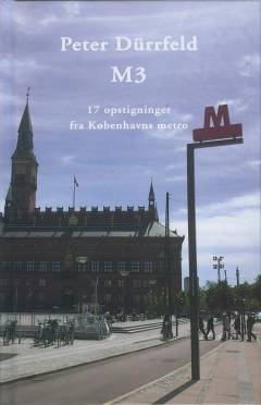 M3 : 17 opstigninger fra Københavns metro