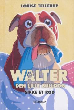 Walter, den lille bulldog - sikke et rod