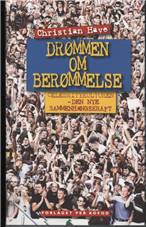 Drømmen om berømmelse : celebritykulturen - den nye sammenhængskraft