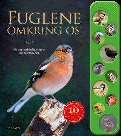 Fuglene omkring os : en bog med fuglestemmer for hele familien