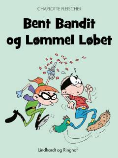 Bent Bandit og Lømmel Løbet