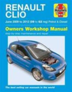 Renault Clio : June 2009 to 2012 Petrol & Diesel