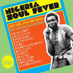 Nigeria soul fever : Afro funk, disco and boogie - West African disco mayhem!