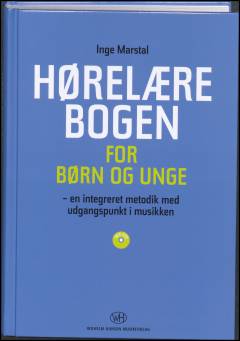 Hørelærebogen for børn og unge : en integreret metodik med udgangspunkt i musikken