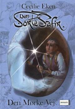 Den Sorte Safir. Bind 2 : Den mørke vej