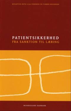 Patientsikkerhed : fra sanktion til læring