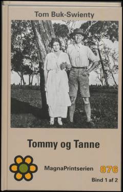 Tommy og Tanne : det store i livet. Bind 1 (Stor skrift)