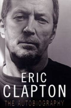 Eric Clapton : the autobiography