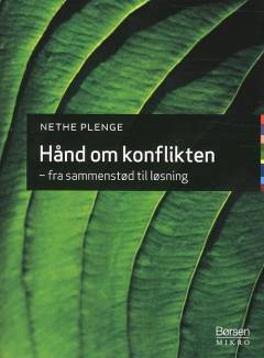 Hånd om konflikten : fra sammenstød til løsning