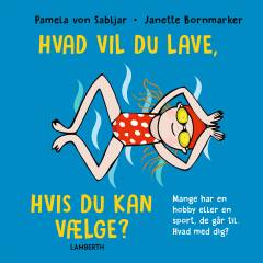 Hvad vil du lave, hvis du kan vælge?