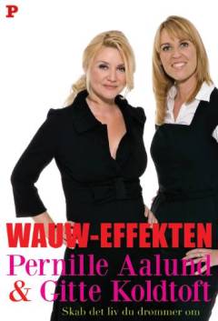 Wauw-effekten : skab det liv, du drømmer om