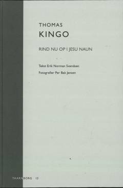 Thomas Kingo: Rind nu op i Jesu Naun