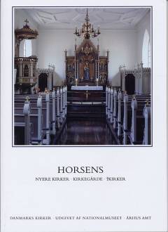 Danmarks kirker. Bind 16, Århus Amt. 10. bind, 62. hefte : Horsens : nyere kirker, kirkegårde, forsvundne kirker