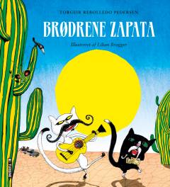 Brødrene Zapata : en ørkenopera fra Mexico