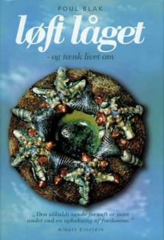 Løft låget - og tænk livet om