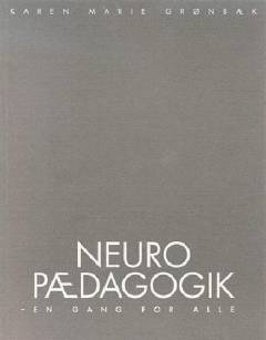 Neuropædagogik : en gang for alle