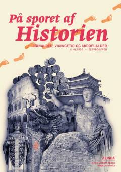 På sporet af historien : jernalder, vikingetid og middelalder : 4. klasse : elevbog/web