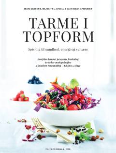 Tarme i topform : spis dig til sundhed, energi og velvære : kostplan baseret på den nyeste forskning, 60 lækre madopskrifter, 4 kvinders forvandling - på kun 14 dage