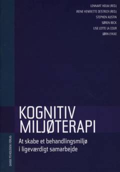 Kognitiv miljøterapi : at skabe et behandlingsmiljø i ligeværdigt samarbejde