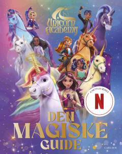 Unicorn Academy - den magiske guide