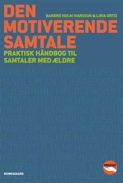 Den motiverende samtale : praktisk håndbog til samtaler med ældre