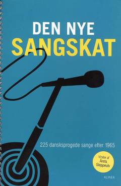 Den nye sangskat : 225 dansksprogede sange efter 1965