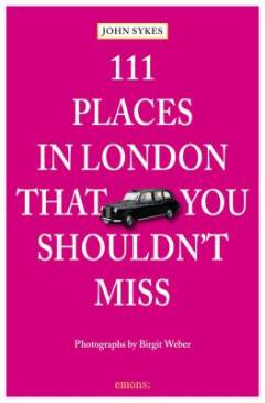 111 places in London that you shouldn't miss