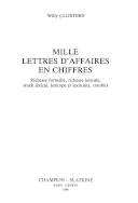 Mille lettres d'affaires en chiffres : richesse formelle, richesse lexicale, stock lexical, lexitope et lexitraits, combits