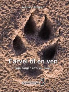 Farvel til en ven : om sorgen efter en hund