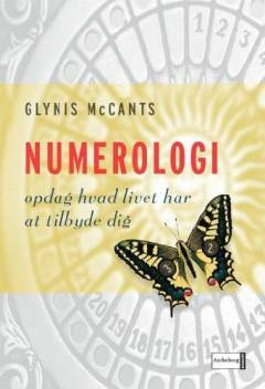 Numerologi : opdag hvad livet har at tilbyde dig