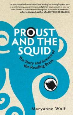 Proust and the squid : the story and science of the reading brain