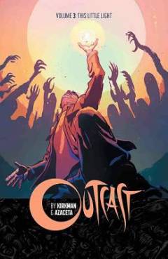 Outcast. Volume 3 : This little light
