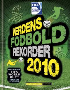 Verdens fodbold rekorder. 2010 (Explosive debut edition)