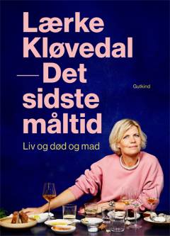 Det sidste måltid : liv og død og mad