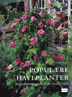 Populære haveplanter : begynderens guide til en frodig have