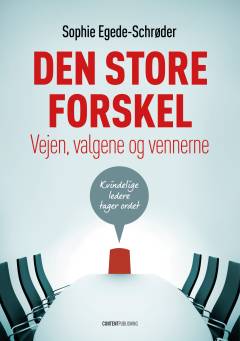 Den store forskel : vejen, valgene og vennerne