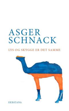 Lys og skygge er det samme : digte