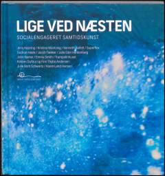 Lige ved næsten : socialengageret samtidskunst