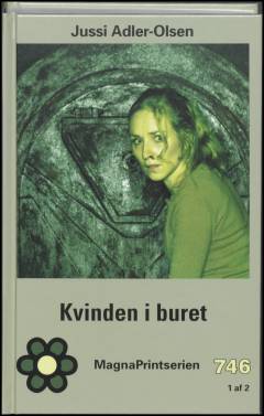 Kvinden i buret : krimithriller. Bind 1 (Stor skrift)