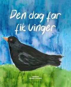 Den dag far fik vinger