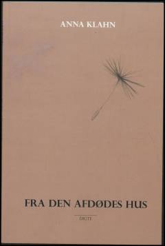 Fra den afdødes hus : digte