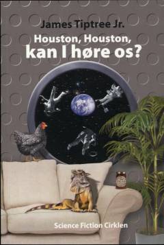 Houston, Houston, kan I høre os? : noveller