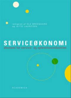 Serviceøkonomi : økonomi for service- og oplevelsesindustrien