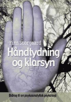 Håndtydning og klarsyn : bidrag til en psykoanalytisk psykologi