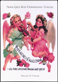 Børnenes englebog : og for voksne barnlige sjæle