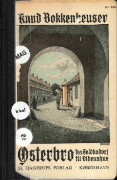 Østerbro : fra Toldbodvej til Vibenshus : Vandringer paa det gamle Østerbro