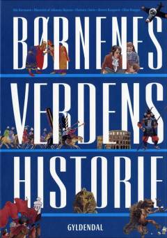 Børnenes verdenshistorie : fra tidernes morgen til vore dage