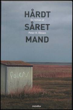Hårdt såret mand : en roman