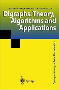 Digraphs : theory, algorithms, and applications